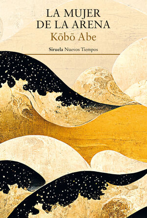 Kōbō Abe: La mujer de la arena (Paperback, Español language, 2024, Siruela)