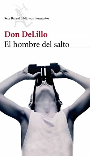Don DeLillo: El hombre del salto (Paperback, Seix Barral)