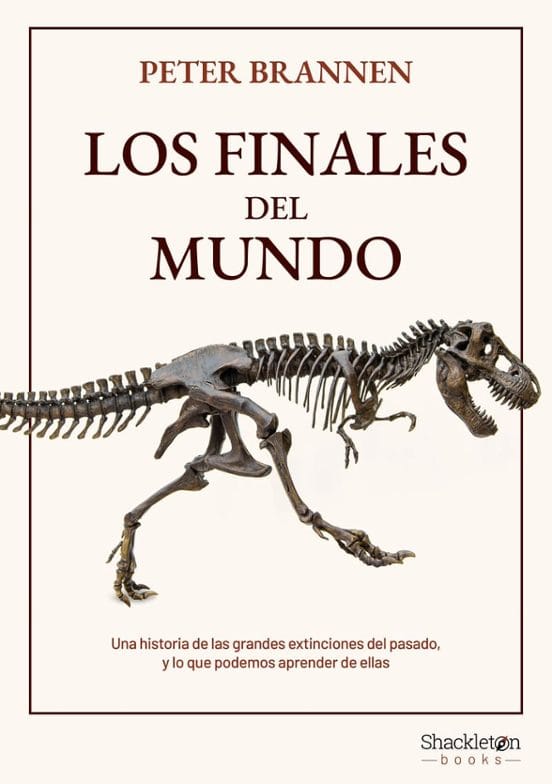 Peter Brannen, David León Gómez: Los finales del mundo (Paperback, Spanish language, 2024, Shackleton Books)