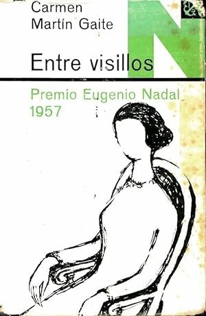 Carmen Martín Gaite: Entre visillos (Hardcover, Spanish language, 1972, Ediciones Destino)