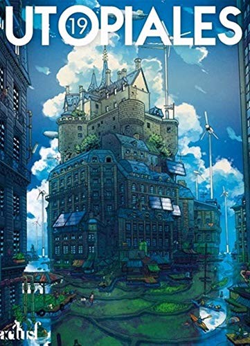 Oliver Paquet, Sylvie Denis, Mel Andoryss, Jo Walton, Tade Thompson, Ophélie Bruneau, Michael Roch, Nicolas Martin, Silène Edgar, Jean-Laurent Del Socorro, Ada Palmer, Claude Ecken, Hugo Bellagamba, Christian Léourier, Jacques Barberi: UTOPIALES 2019 (Paperback, ACTUSF)