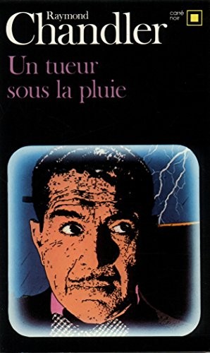Raymond Chandler: Un Tueur Sous La Pluie (French language, 1980, Editions Flammarion)