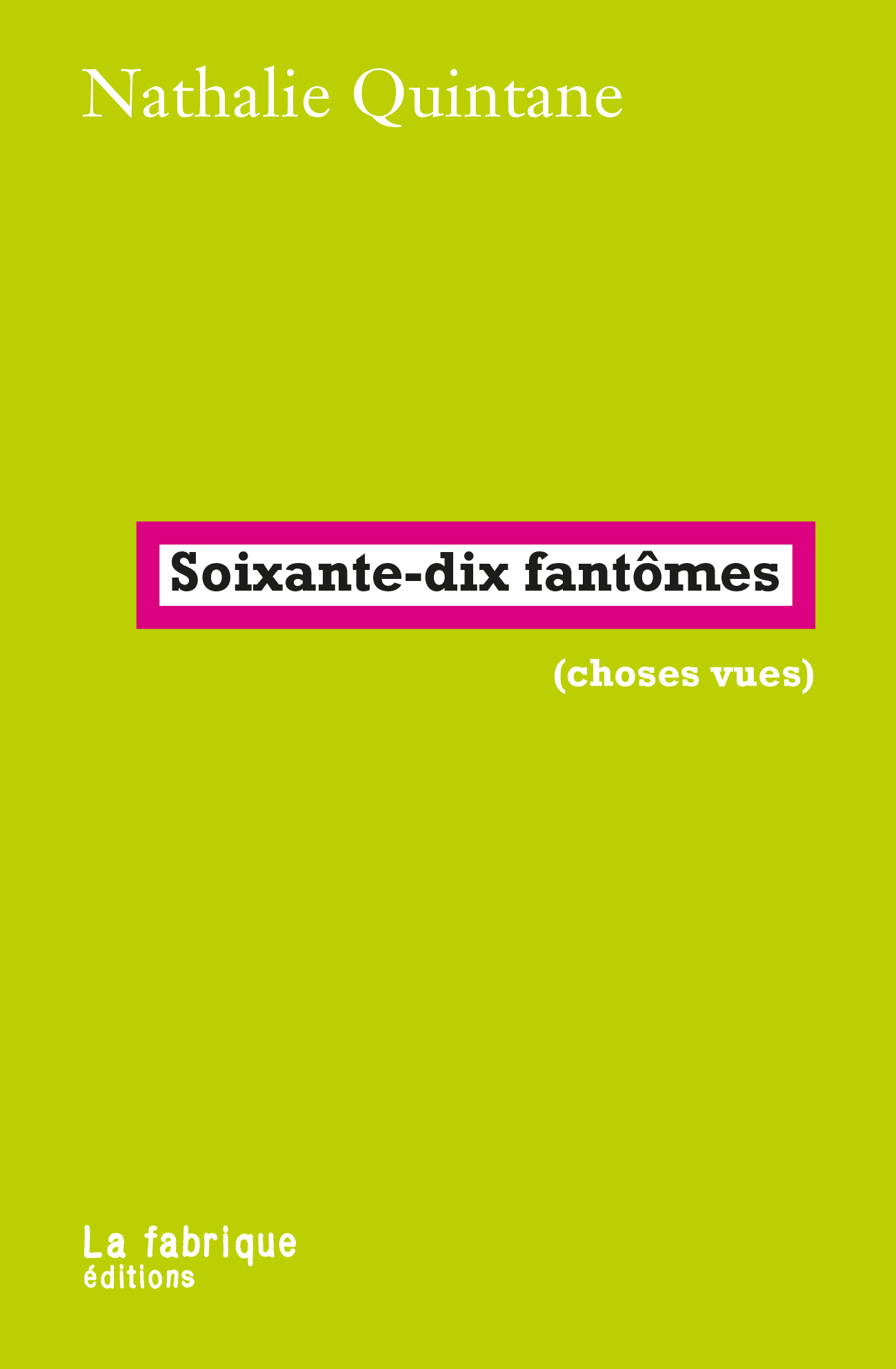 Nathalie Quintane: Soixante-dix fantômes (Paperback, French language, 2025)