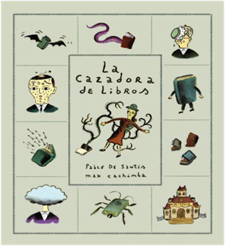 Pablo De Santis, Max Cachimba, Común: La cazadora de libros (Paperback, Zagier & Urruty Pubns)