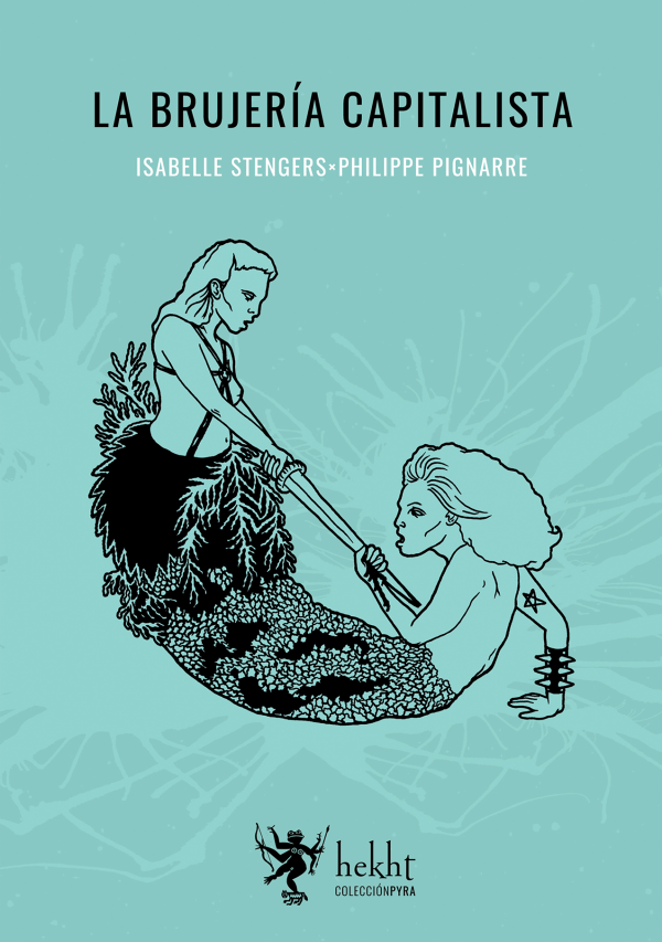Isabelle Stengers, Philippe Pignarre: La brujería capitalista (Paperback, 2018)