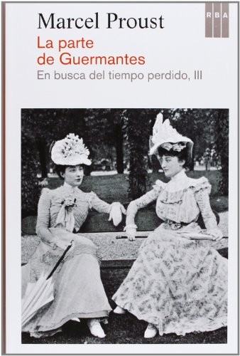 Marcel Proust: La parte de Guermantes (Paperback, RBA Libros)