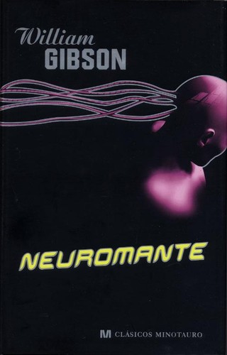 William Gibson (unspecified): Neuromante (Spanish language, 2007, Minotauro)