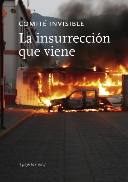 El Comité Invisible: La insurrección que viene (Spanish language, Comité invisible)