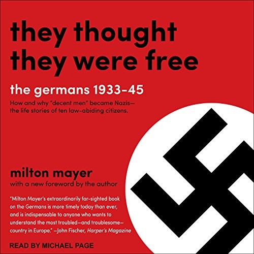 Michael Page, Milton Mayer: They Thought They Were Free (AudiobookFormat, 2017, Tantor Audio)