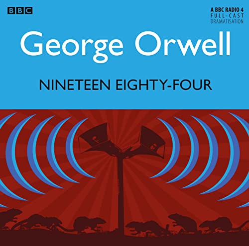 George Orwell, Pippa Nixon, Christopher Eccleston, Tim Pigott-Smith: Nineteen Eighty-four (AudiobookFormat, 2013, BBC Books)