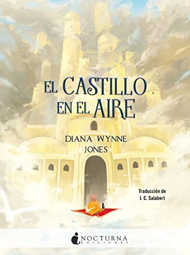 Diana Wynne Jones, I. C. Salabert: El castillo en el aire (Paperback, 2018, Nocturna Ediciones)