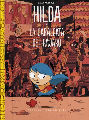 Luke Pearson: Hilda y la cabalgata del pájaro (2014, Barbara Fiore)