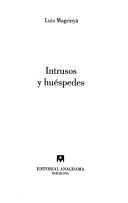 Luis Magrinyà: Intrusos y huéspedes (Spanish language, 2005, Editorial Anagrama)