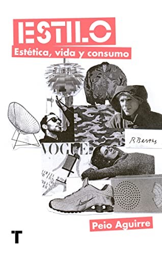 Peio Aguirre: Estilo. Estética, vida y consumo