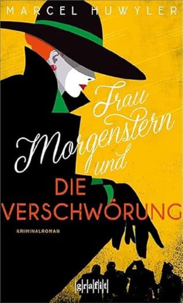 Marcel Huwyler: Frau Morgenstern und die Verschwörung (Paperback, GRAFIT)