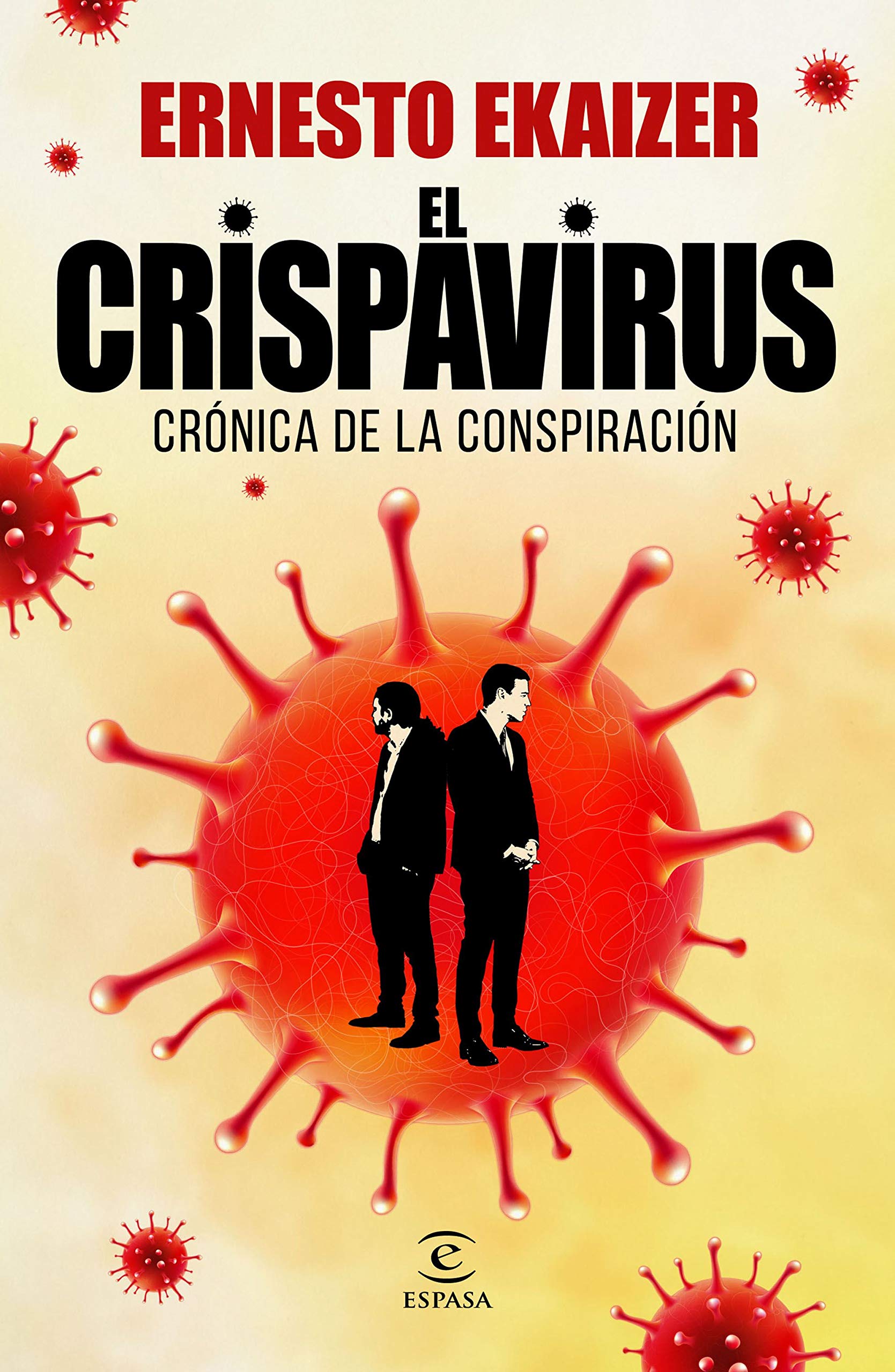 Ernesto Ekaizer: El Crispavirus (Paperback, Spanish language, 2020, Espasa)