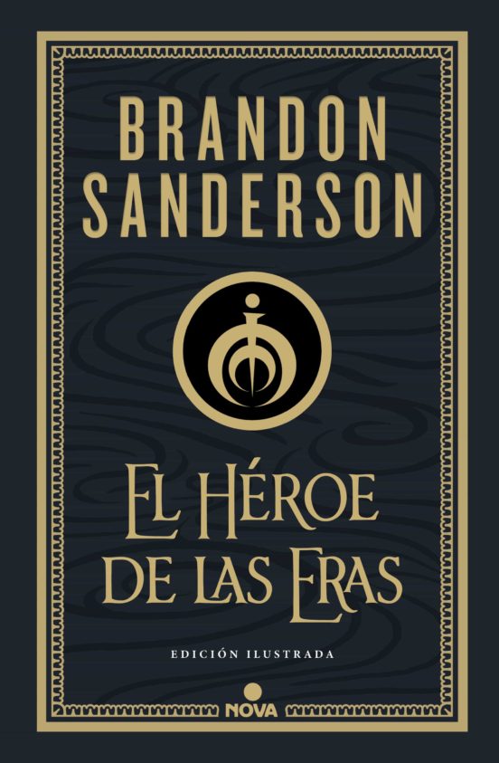 Brandon Sanderson, Rafael Marín Trechera: El héroe de las eras (Hardcover, Gaztelania language, 2021, Nova)