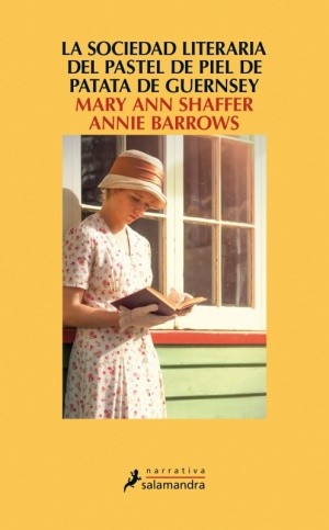 Annie Barrows, Ann Shaffer, Mary Ann Shaffer: La sociedad literaria del pastel de piel de patata de Guernsey (Spanish language, 2018, Salamandra)