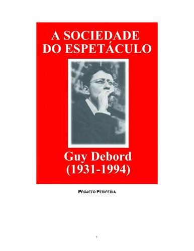 Guy Debord, Ken Knabb, Donald Nicholson-Smith, Guy Debord, Ron. Adams: Sociedade do Espetáculo, A (Paperback, Portuguese language, 1997, Contraponto)