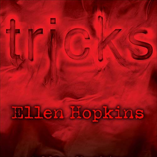 Cassandra Campbell, Paul Boehmer, Ellen Hopkins, Kirsten Potter, Laura Flanagan, Jeremy Guskin: Tricks (AudiobookFormat, 2009, HighBridge Audio)