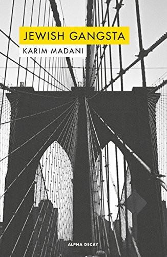 Juan Manuel Salmerón Arjona, Karim Madani: JEWISH GANGSTA (Paperback, ALPHA DECAY)
