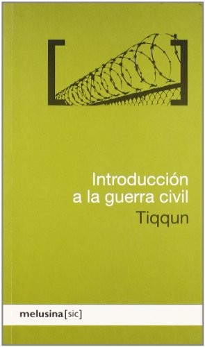 Tiqqun, Raúl Suárez Tortosa, Santiago Rodríguez Rivarola: Introducción a la guerra civil (Paperback, Melusina)