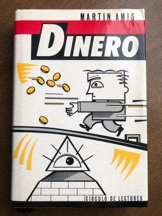 Martin Amis: Dinero (Hardcover, Spanish language, 1988, Círculo de Lectores)