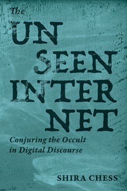 Shira Chess: The Unseen Internet (EBook, 2026, MIT Press)