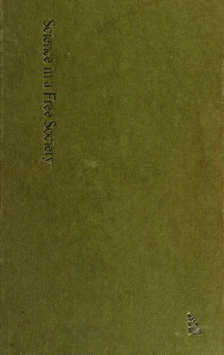 Paul Feyerabend: Science in a free society (1978, NLB)