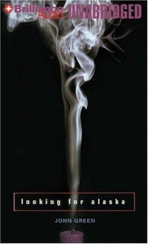John Green - undifferentiated, John Green, John Green: Looking for Alaska (AudiobookFormat, 2006, Brilliance Audio on MP3-CD)