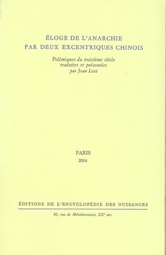 Jean Lévi: Eloge de l'anarchie par deux excentriques chinois (French language, 2004, Encyclopédie des nuisances)