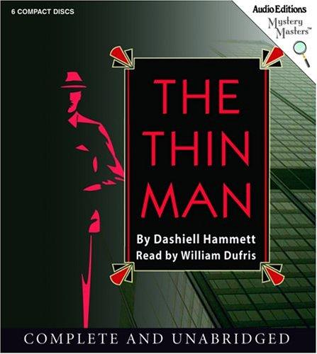 Dashiell Hammett: The Thin Man (Mystery Masters) (AudiobookFormat, 2005, The Audio Partners, Mystery Masters)