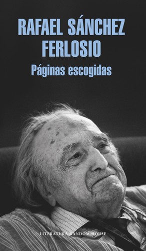 Rafael Sánchez Ferlosio: Páginas escogidas