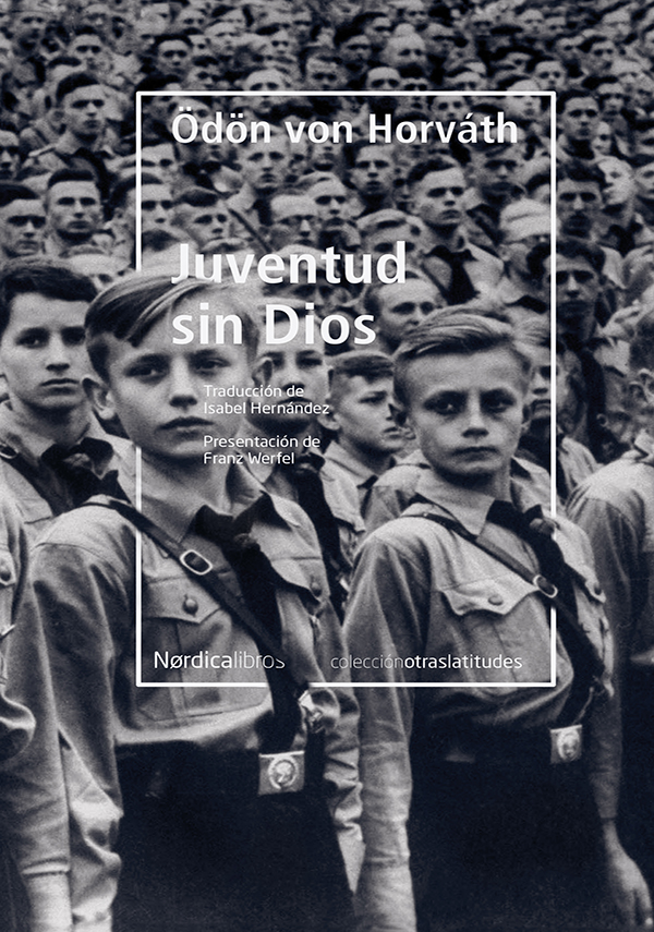 Odon Von Horváth, Isabel Hernández González: Juventud sin Dios (Paperback, 2019, Nórdica Libros)