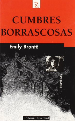Emily Brontë, Emily Brontë: Cumbres borrascosas (Paperback, Editorial Juventud, S.A.)