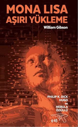 William Gibson (unspecified): Mona Lisa - Asiri Yükleme (Paperback, 2016, Altikirkbes Basin Yayin)