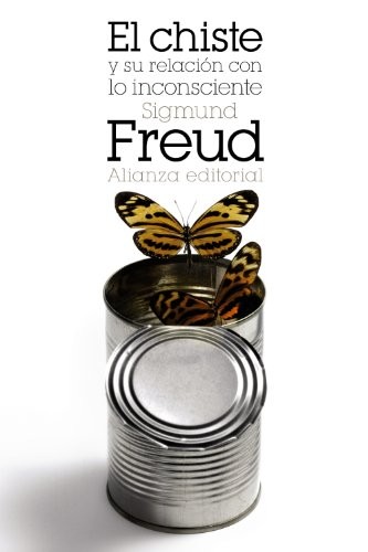Sigmund Freud, Luis López-Ballesteros de Torres: El chiste y su relación con lo inconsciente (Paperback, Alianza, Alianza Editorial)