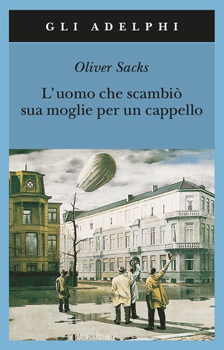 Jonathan Davis, Oliver Sacks, Will Self: L'uomo che scambiò sua moglie per un cappello (Paperback, Italian language, 2001, Adelphi)
