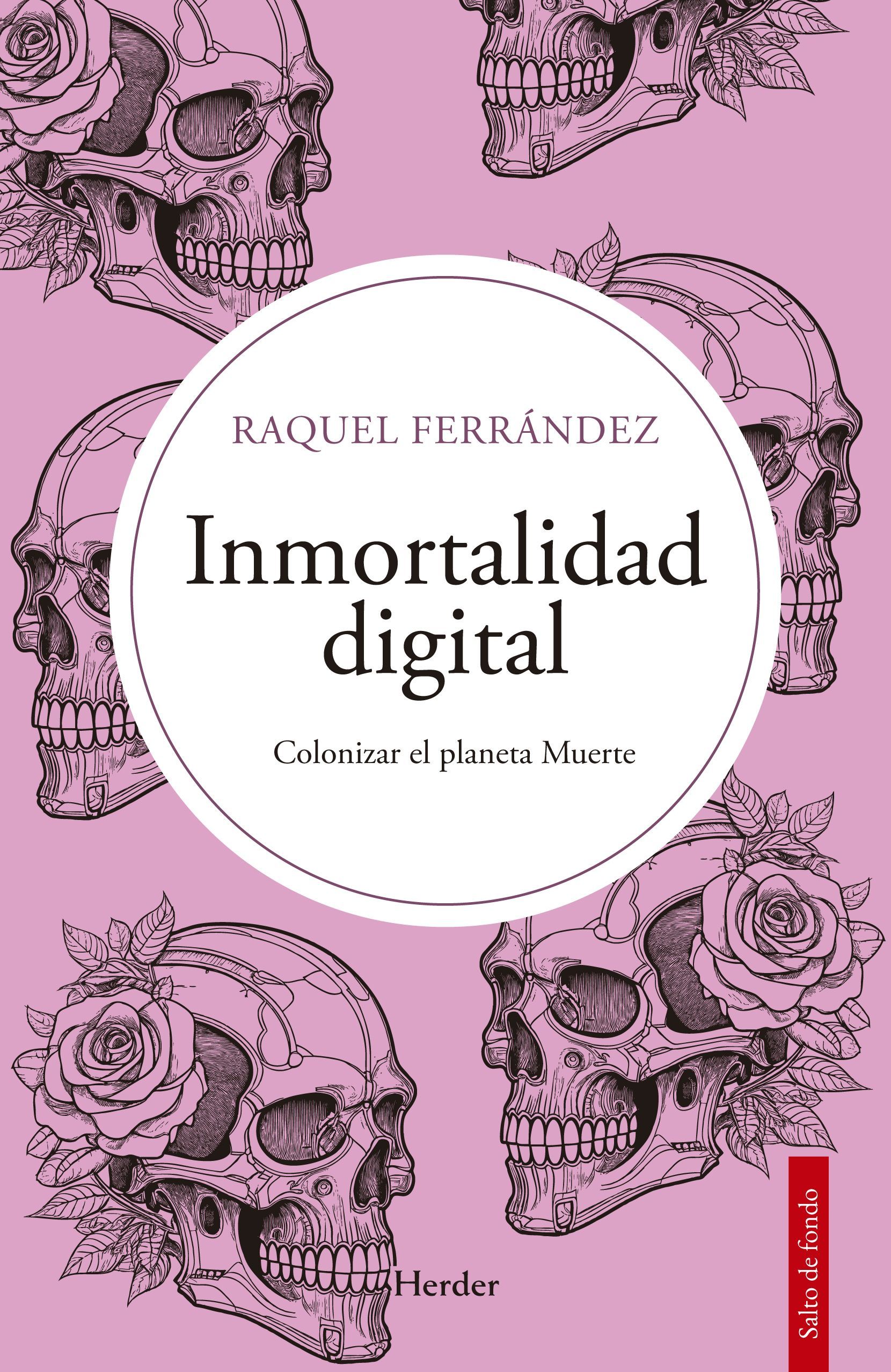 Raquel Ferrández: Inmortalidad digital (Herder)