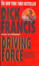Francis, Dick.: Driving Force (Hardcover, 1999, Rebound by Sagebrush)
