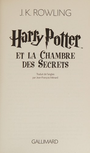 J. K. Rowling: Harry Potter, Tome 2 : Harry Potter et la Chambre des Secrets (French language, 2008, Gallimard-Jeunesse)