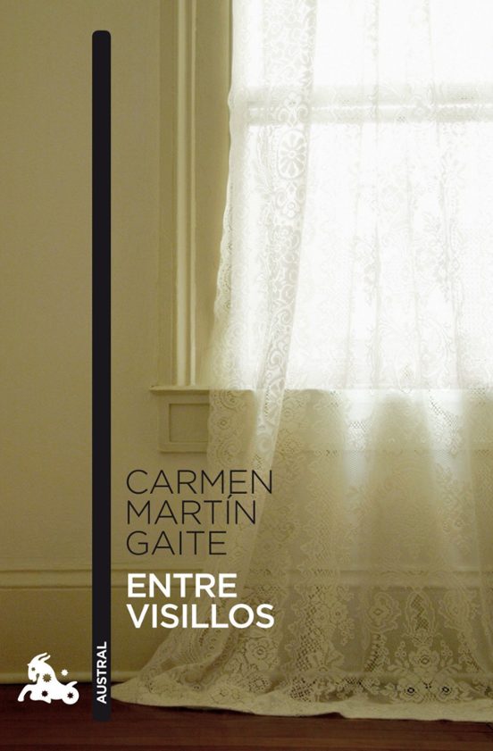 Carmen Martín Gaite: Entre visillos (Spanish language, 1997, Destino)