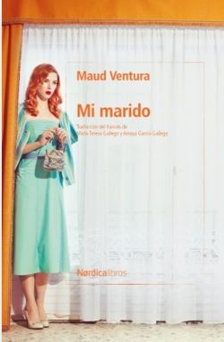 Maud Ventura: Mi marido (Paperback, Spanish language, 2025, Nórdica)