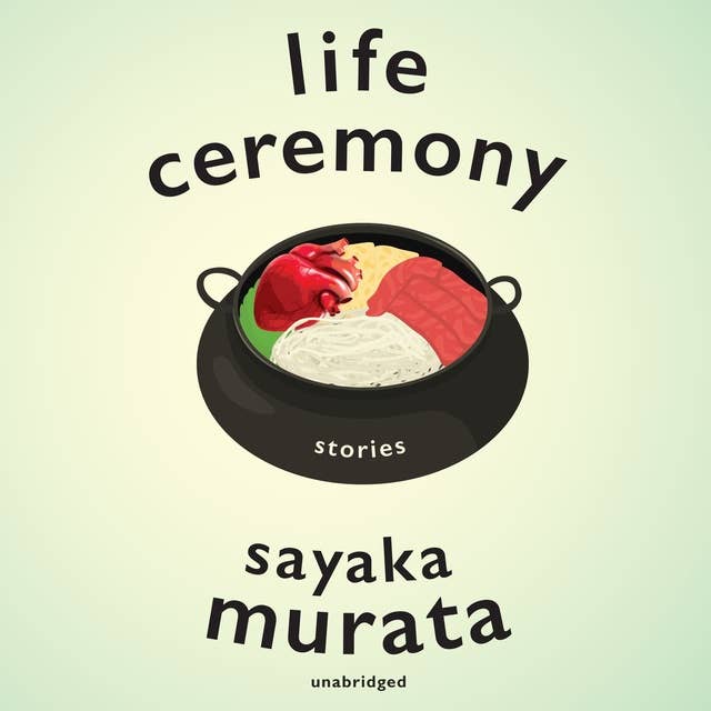 Ginny Tapley Takemori, 村田沙耶香: Life Ceremony (AudiobookFormat, 2022, Blackstone Publishing)