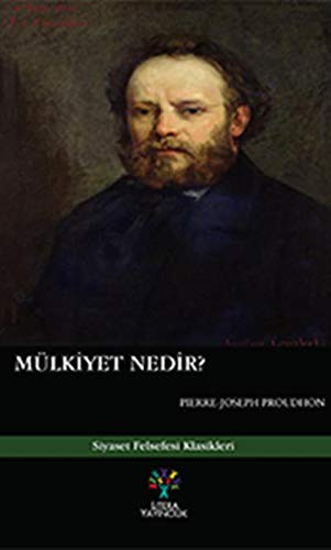 Pierre Joseph Proudhon: Mülkiyet Nedir? (Paperback, Litera Yayincilik)