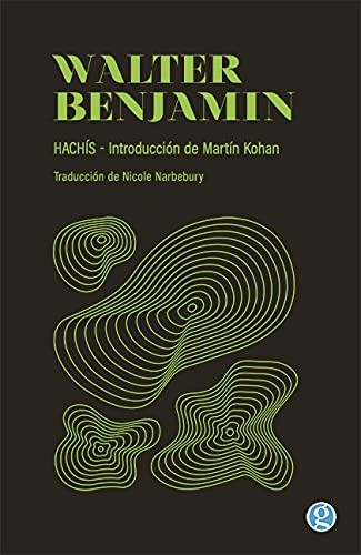 Walter Benjamin: Hachís [Próxima aparición] (Paperback, EDICIONES GODOT)