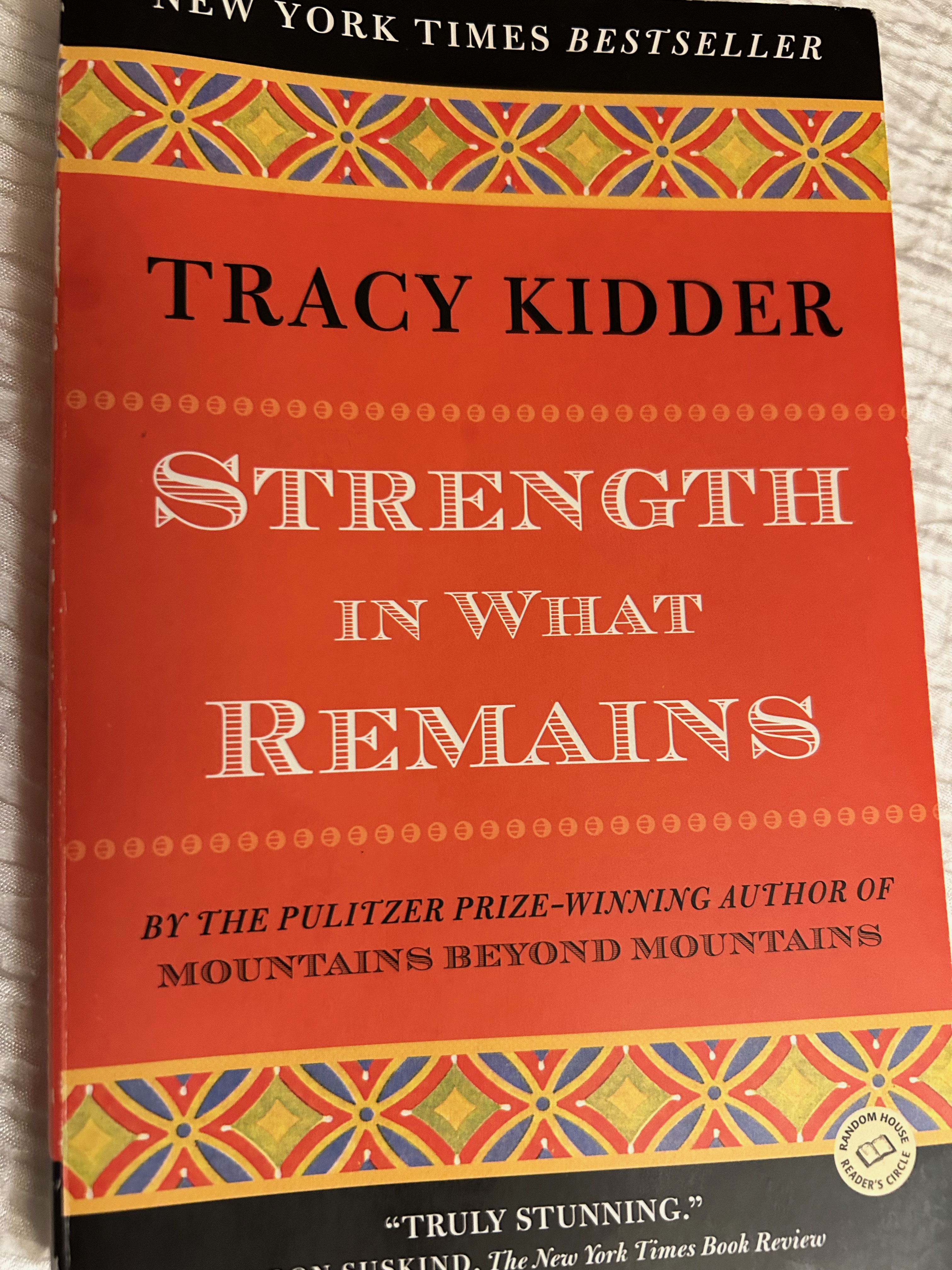 Tracy Kidder: Strength in What Remains (Paperback, 2010, Random House Trade Paperbacks)