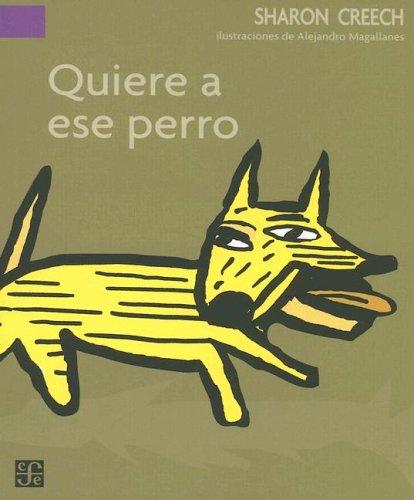 Sharon Creech, Cecilia Aura: Quiere A Ese Perro/Love That Dog (A La Orilla Del Viento / on the Edge of the Wind) (Paperback, Spanish language, Fondo de Cultura Economica USA, Fondo de Cultura Económica)