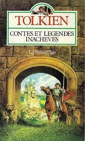 J. R. R. Tolkien, Christopher Tolkien(duplicate): Contes et légendes inachevés, tome 1 (French language)