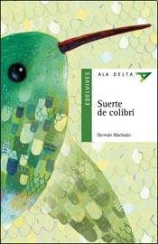 Machado German: Suerte De Colibri (Paperback, EDELV/LITE)